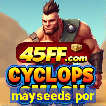 mayseeds por